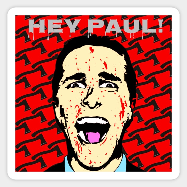 Hey Paul! (Red) Sticker by Fire Valley Designs